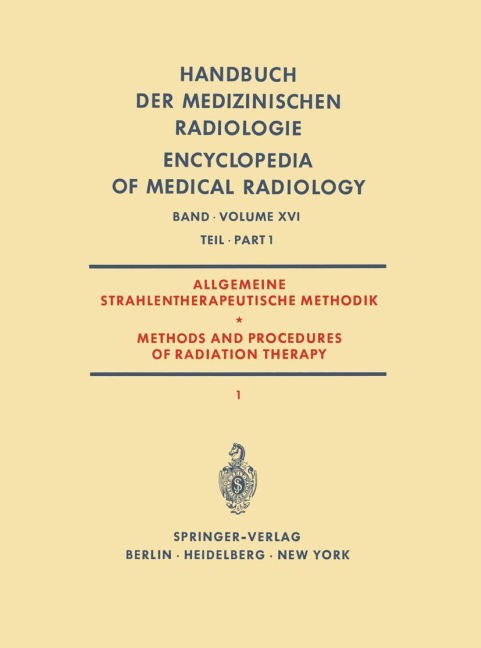 Allgemeine Strahlentherapeutische Methodik / Methods and Procedures of Radiation Therapy - Gunther Barth, Werner Teschendorf, Heinz Vieten, Felix Wachsmann, G. Fletcher