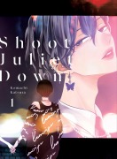 Cover-Bild zum Titel 'Shoot Juliet Down 1' von 'Komachi Katsura'