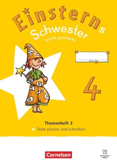 Einsterns Schwester 4. Schuljahr- Leicht gemacht - Sprache und Lesen - Neubearbeitung 2022 - Themenheft 3 - Texte verfassen - 