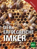 Der erfolgreiche Imker - Rudolf Moosbeckhofer, Josef Ulz