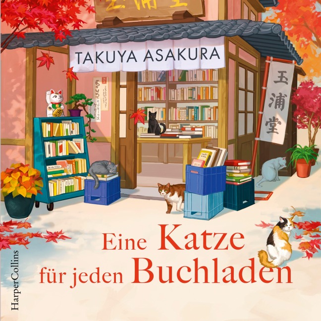 Eine Katze für jeden Buchladen - Takuya Asakura