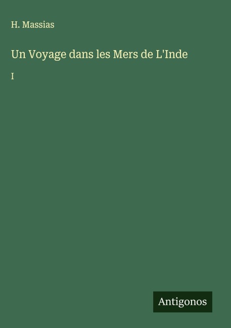 Un Voyage dans les Mers de L'Inde - H. Massias