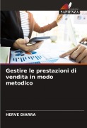 Cover-Bild zum Titel 'Gestire le prestazioni di vendita in modo metodico' von 'Herve Diarra'
