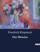 Cover-Bild zum Titel 'Der Messias' von 'Friedrich Klopstock'