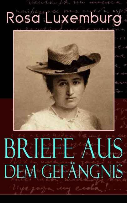 Briefe aus dem Gefängnis - Rosa Luxemburg