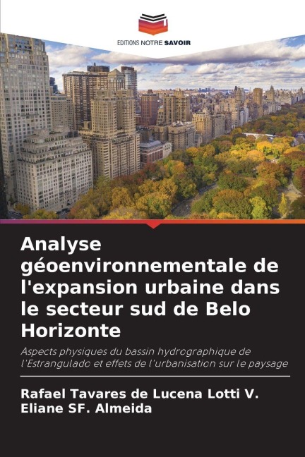 Analyse géoenvironnementale de l'expansion urbaine dans le secteur sud de Belo Horizonte - Rafael Tavares de Lucena Lotti V., Eliane SF. Almeida
