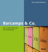 Cover-Bild zum Titel 'Barcamps & Co.' von 'Jöran Muuß-Merholz'