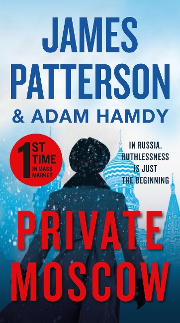 Private Moscow - James Patterson, Adam Hamdy