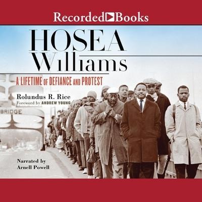 Hosea Williams: A Lifetime of Defiance and Protest - Rolundus R. Rice