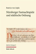 Cover-Bild zum Titel 'Nürnberger Fastnachtspiele und städtische Ordnung' von 'Beatrice von Lüpke'