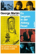 Cover-Bild zum Titel 'Es begann in der Abbey Road' von 'George Martin, Jeremy Hornsby'