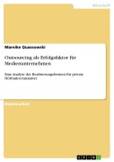 Cover-Bild zum Titel 'Outsourcing als Erfolgsfaktor für Medienunternehmen' von 'Mareike Quassowski'