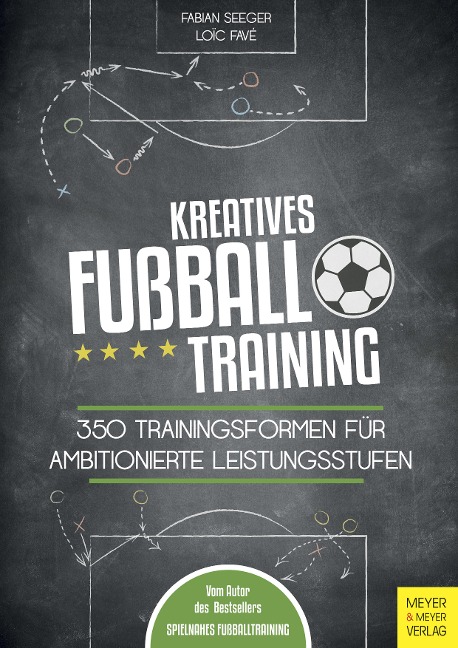 Kreatives Fußballtraining - Fabian Seeger, Loïc Favé