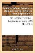 Cover-Bild zum Titel '3me Congrès National: Bordeaux, Octobre 1888' von 'Federation Nationale'