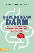 Superorgan Darm - Christian Thuile