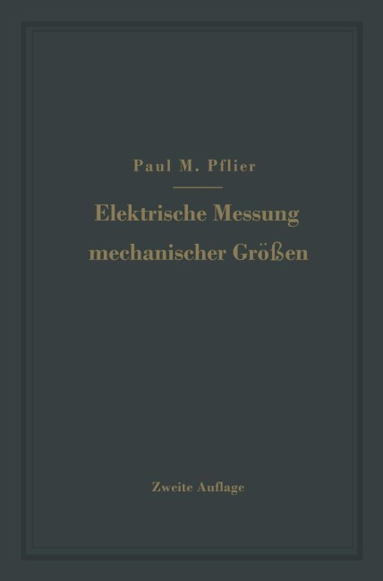 Elektrische Messung mechanischer Größen - Paul M. Pflier