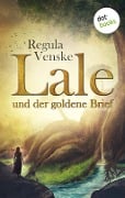 Cover-Bild zum Titel 'Lale und der goldene Brief' von 'Regula Venske'