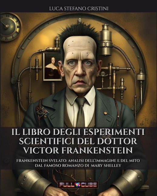 Il libro degli esperimenti scientifici del Dottor Frankenstein - Luca Stefano Cristini