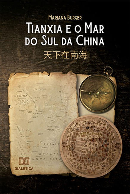 Tianxia e o Mar do Sul da China - Mariana Burger