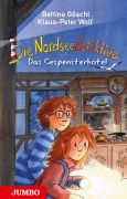 Die Nordseedetektive 02. Das Gespensterhotel - Klaus-Peter Wolf, Bettina Göschl