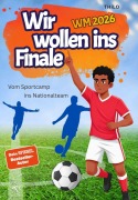 Cover-Bild zum Titel 'Wir wollen ins Finale - Band 3' von 'Thilo'