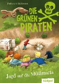 Cover-Bild zum Titel 'Die Grünen Piraten - Jagd auf die Müllmafia' von 'Andrea Poßberg, Corinna Böckmann'