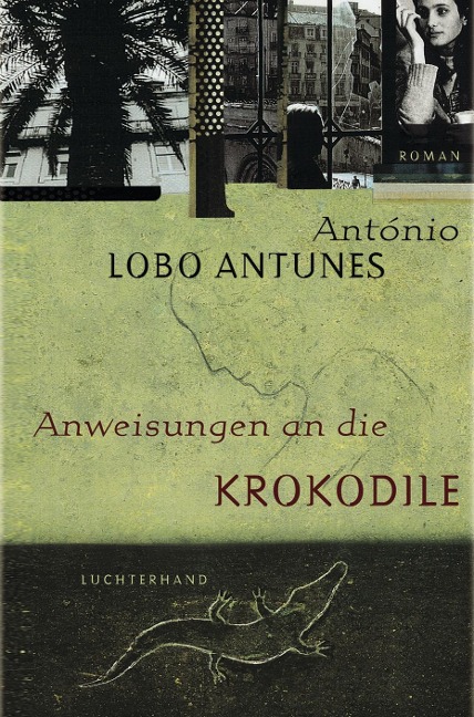 Anweisungen an die Krokodile - António Lobo Antunes