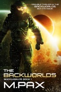 Cover-Bild zum Titel 'The Backworlds' von 'M. Pax'