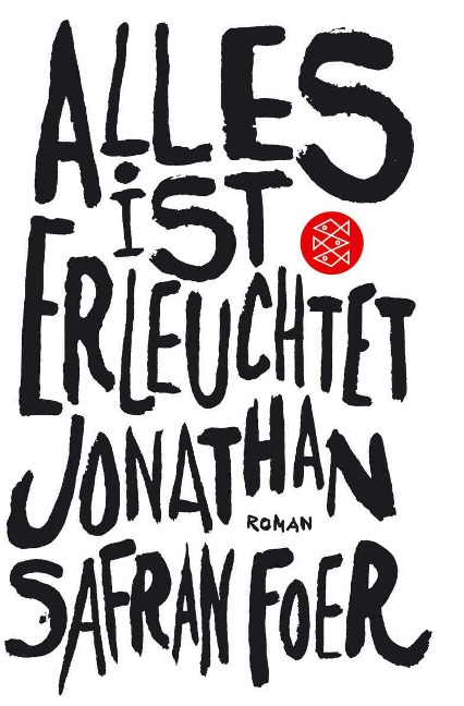 Alles ist erleuchtet - Jonathan Safran Foer