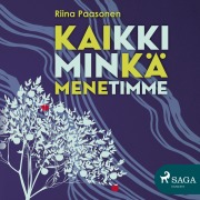 Cover-Bild zum Titel 'Kaikki minkä menetimme' von 'Riina Paasonen'