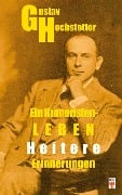 Gustav Hochstetter. Ein Humoristen-Leben. - 