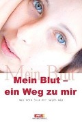 Cover-Bild zum Titel 'Mein Blut - ein Weg zu mir' von 'Irmgard Gräf'