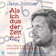Cover-Bild zum Titel 'Als ich aus der Zeit fiel' von 'Jens Jüttner'