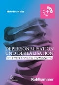 Cover-Bild zum Titel 'Depersonalisation und Derealisation' von 'Matthias Michal'
