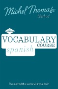 Vocabulary Spanish (Learn Spanish with the Michel Thomas Method) - Michel Thomas