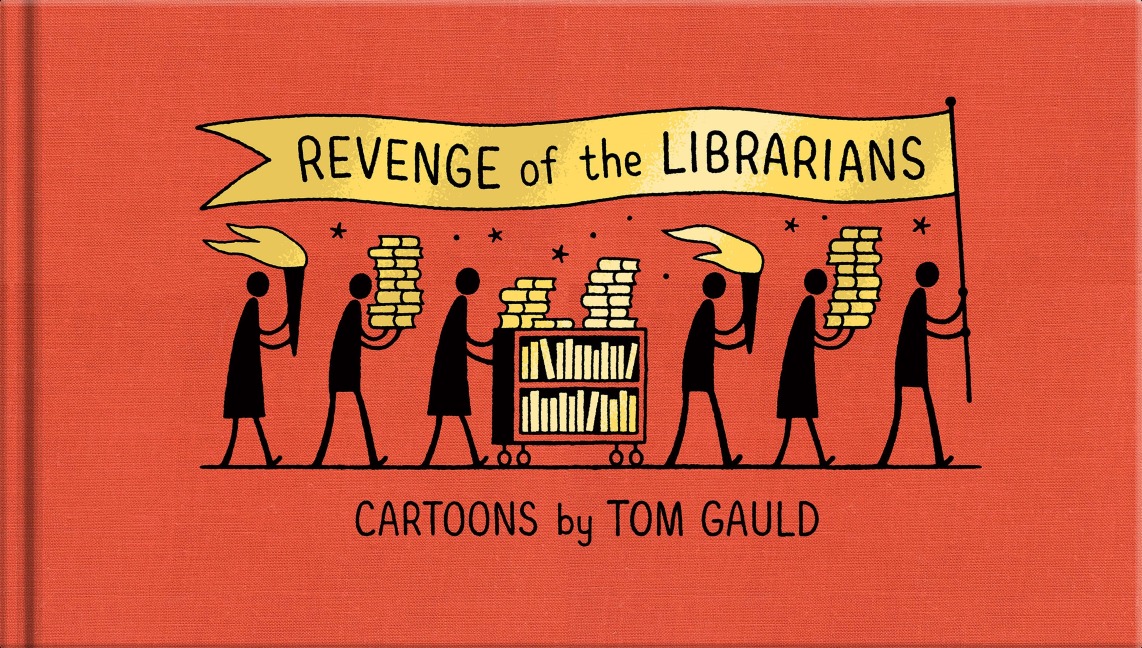 Revenge of the Librarians - Tom Gauld
