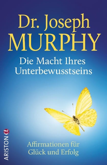 Die Macht Ihres Unterbewusstseins - Joseph Murphy