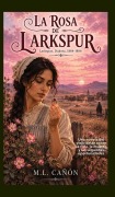 Cover-Bild zum Titel 'La Rosa de Larskpur' von 'M L Cañón'