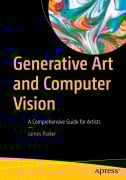 Cover-Bild zum Titel 'Generative Art and Computer Vision' von 'James Parker'