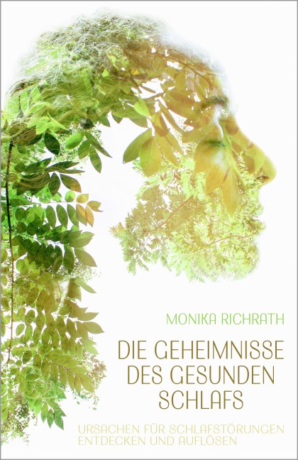 Die Geheimnisse des gesunden Schlafs - Monika Richrath