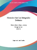 Memoire Sur Les Integrales Definies - Augustin Louis Cauchy
