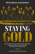 Cover-Bild zum Titel 'Staying Gold: The Oral History of the Outsiders' von 'Danny Boy O'Connor, Jimmie Tramel'
