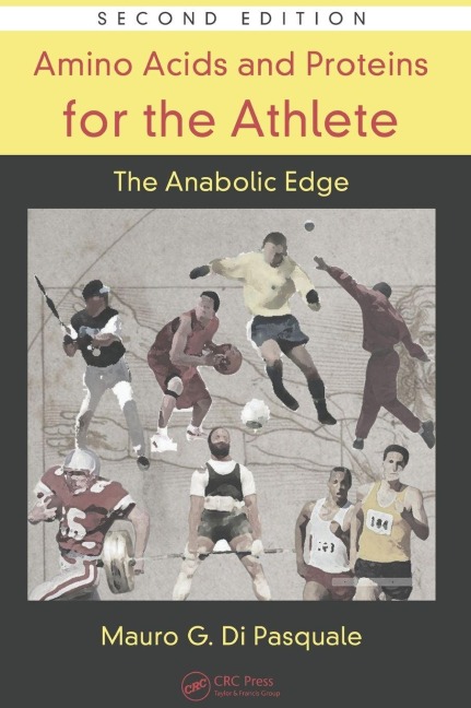 Amino Acids and Proteins for the Athlete - Mauro G. Di Pasquale