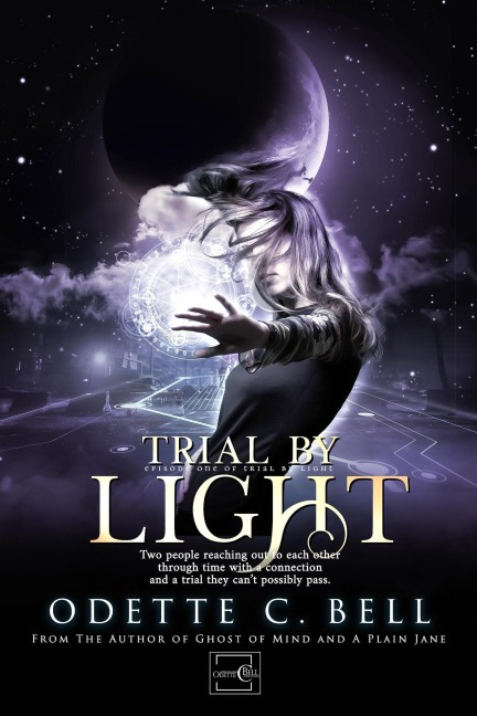 Trial by Light Episode One - Odette C. Bell