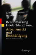 Cover-Bild zum Titel 'Benchmarking Deutschland 2004' von 'Werner Eichhorst, Frank Winter, Eric Thode'