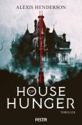 Cover-Bild zum Titel 'House of Hunger' von 'Alexis Henderson'