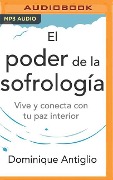 El Poder de la Sofrología (Narración En Castellano) - Dominique Antiglio