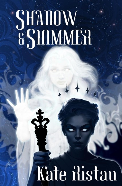 Shadow and Shimmer - Kate Ristau