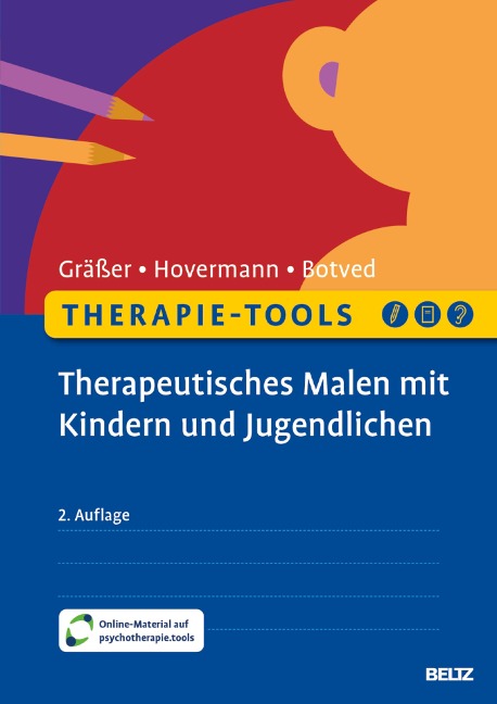 Therapie-Tools Therapeutisches Malen mit Kindern und Jugendlichen - Melanie Gräßer, Eike Hovermann jun., Annika Botved