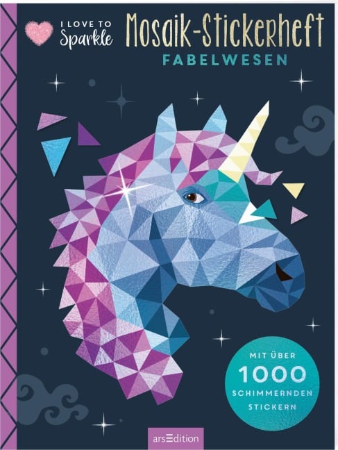 I Love to Sparkle - Mosaik-Stickerheft Fabelwesen - 